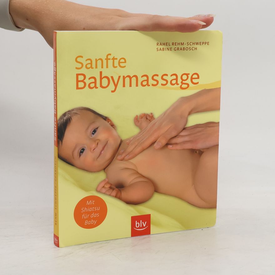 Rahel RehmSchweppe Sanfte Babymassage