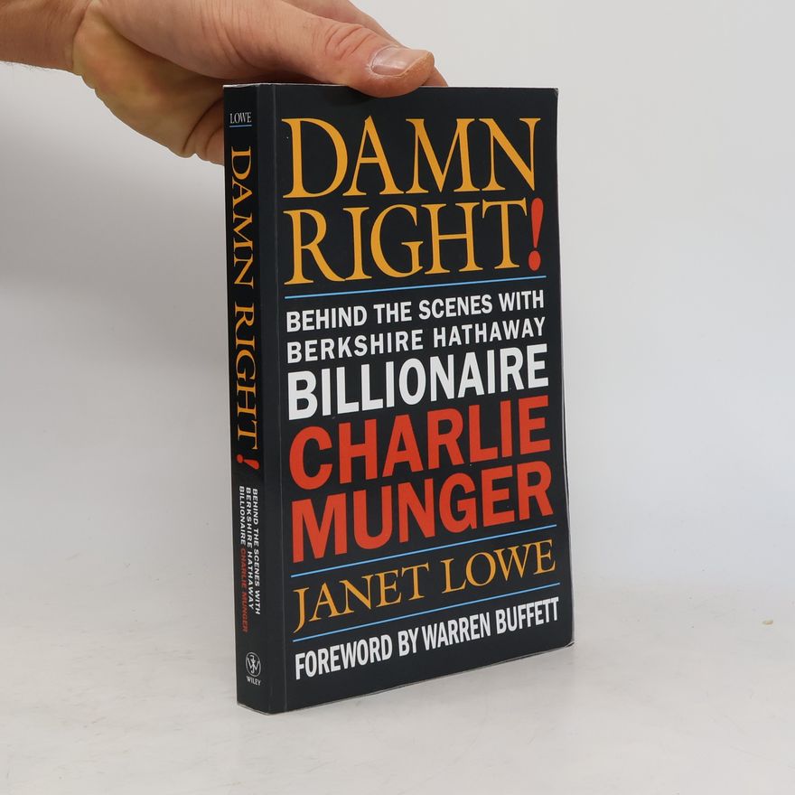 Janet Lowe Damn Right!
