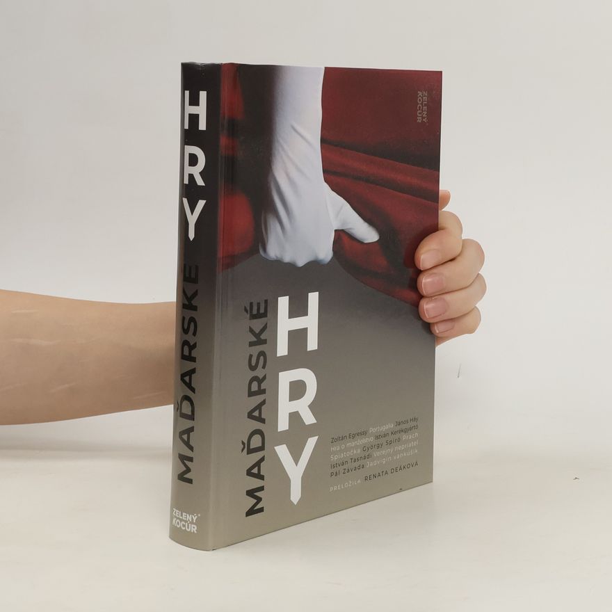 Various authors Maďarské hry - Antológia súčasnej maďarskej drámy
