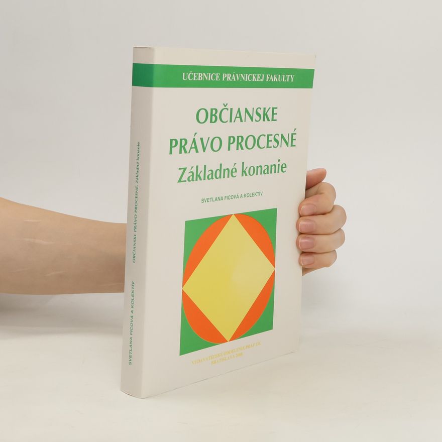 Svetlana Ficová Občianske právo procesné: Základné konanie