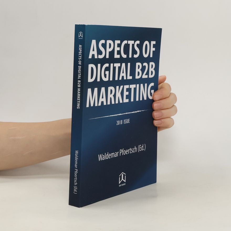 Waldemar Pförtsch Aspects of Digital B2B Marketing