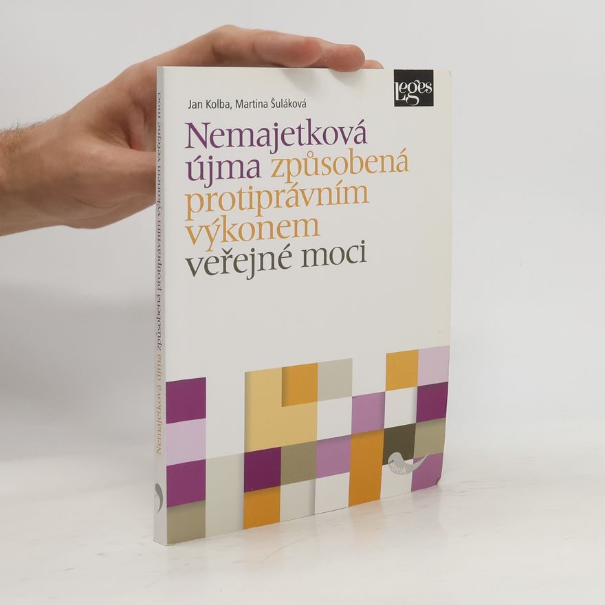 Jan Kolba Nemajetková újma způsobená protiprávním výkonem veřejné moci