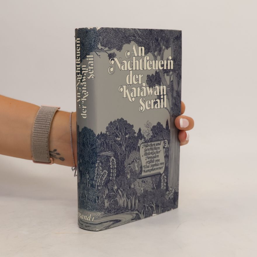 Elsa Sophia von Kamphoevener An Nachtfeuern der Karawan-Serail 1