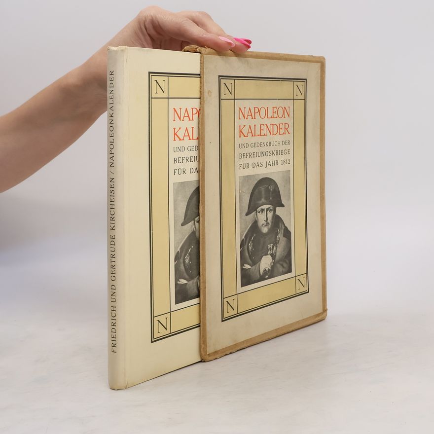 Friedrich von Herausgegeben Napoleon Kalender und Gedenkbuch der Befreiungskriege für das Jahr 1812