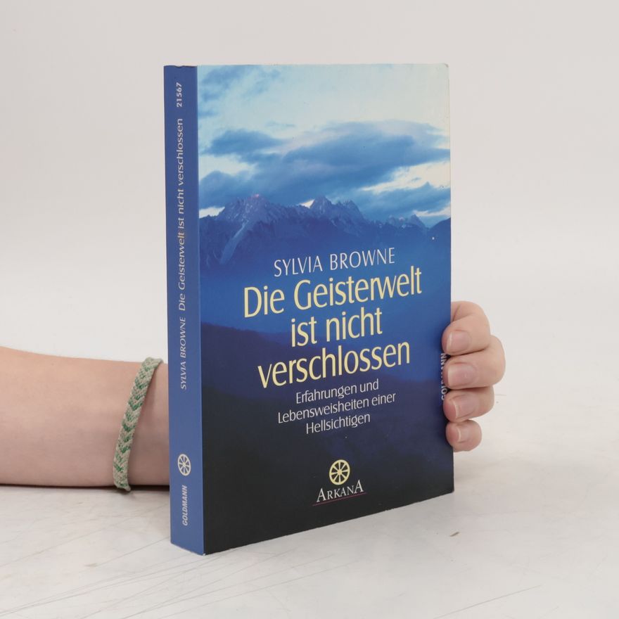 Sylvia Browne Die Geisterwelt ist nicht verschlossen