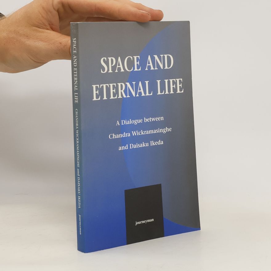 Chandra Wickramasinghe Space and Eternal Life