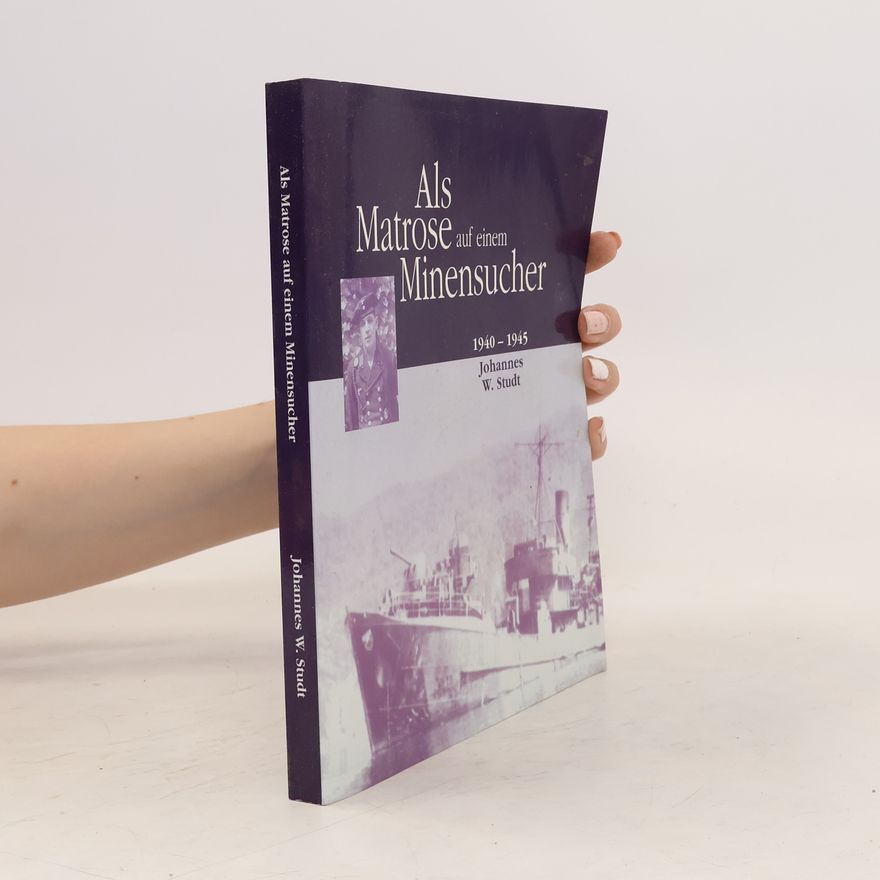 Johannes W. Studt Als Matrose auf einem Minensucher
