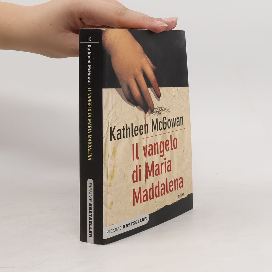 Kathleen McGowan Il Vangelo di Maria Maddalena