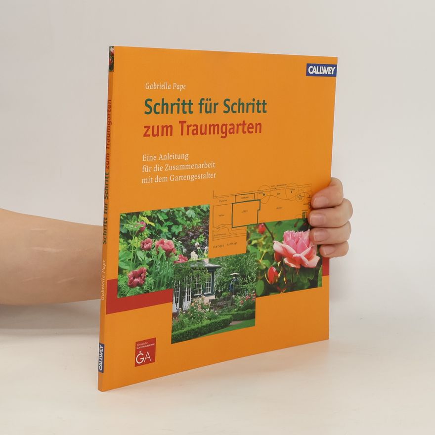 Gabriella Pape Schritt für Schritt zum Traumgarten