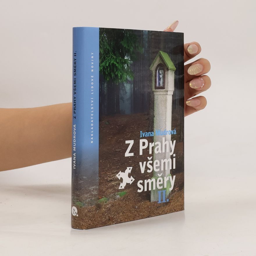Ivana Mudrová Z Prahy všemi směry II.