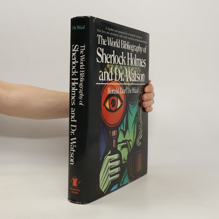 Ronald Burt De Waal The World Bibliography of Sherlock Holmes and Dr. Watson