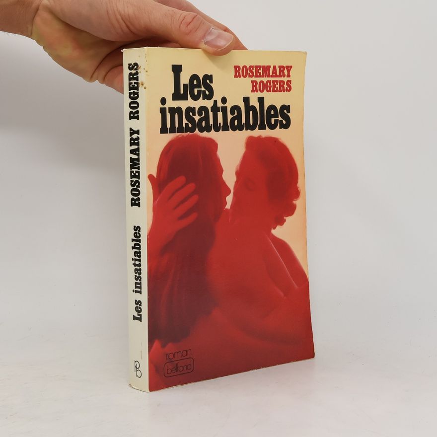 Rosemary Rogers Les Insatiables