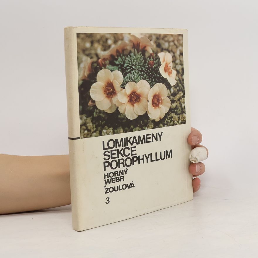 Karel Miroslav Webr Lomikameny. Sekce Porophyllum 1