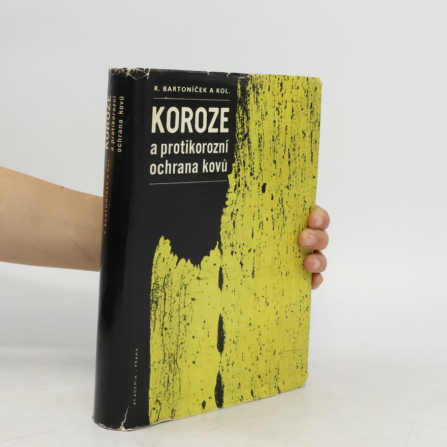 Robert Bartoníček Koroze a protikorozní ochrana kovů