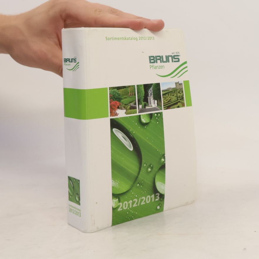 Autorenkollektiv BRUNS Sortimentskatalog Pflanzen 2012/2013