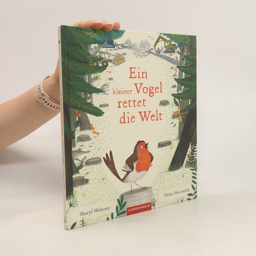 Sheryl Webster Ein kleiner Vogel rettet die Welt