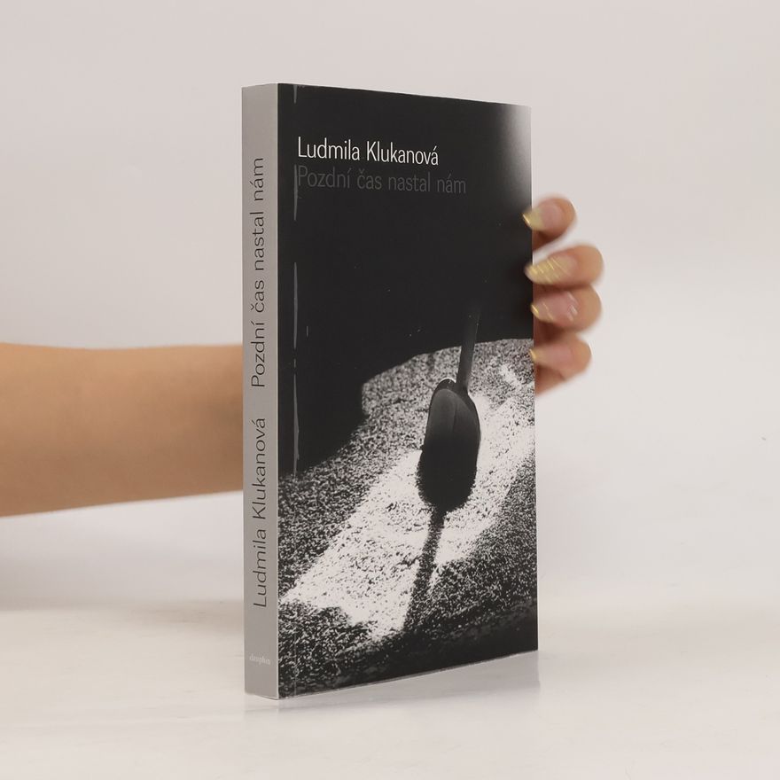 Ludmila Klukanová Pozdní čas nastal nám