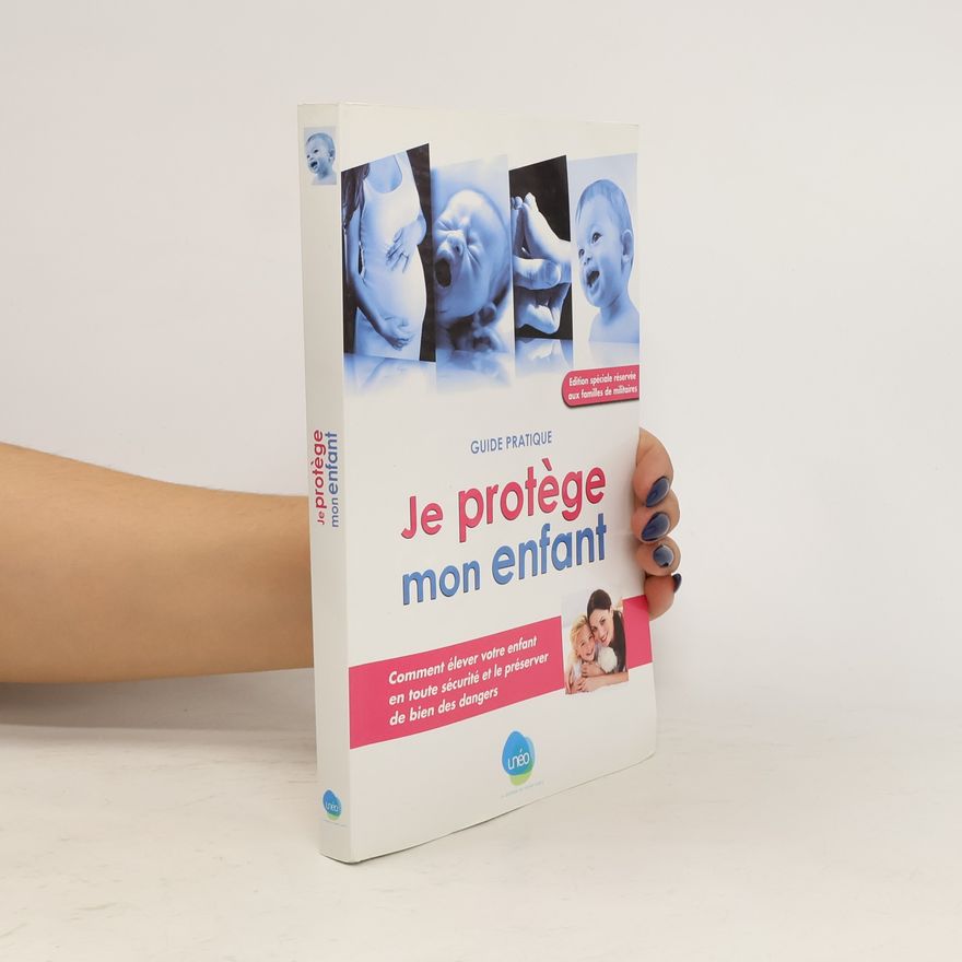 Kolektiv autorů Je protège mon enfant