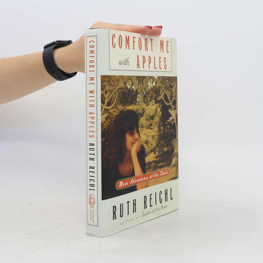 Ruth Reichl Comfort Me with Apples