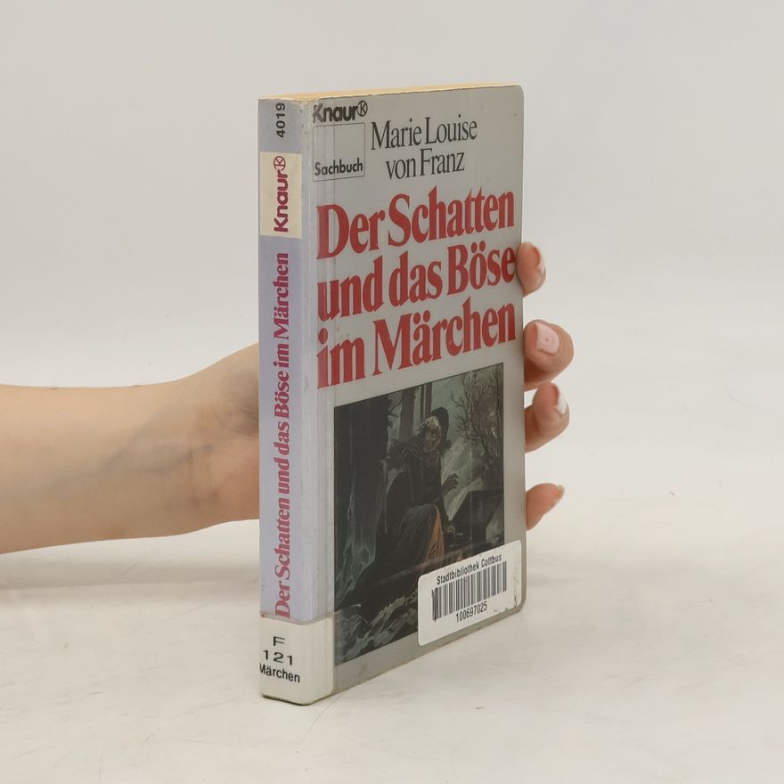 Marie-Louise von Franz Der Schatten und das Böse im Märchen