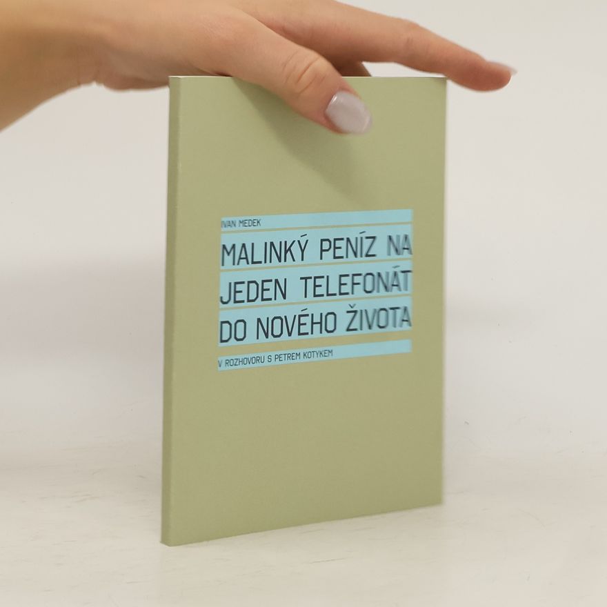 Petr Kotyk Malinký peníz na jeden telefonát do nového života
