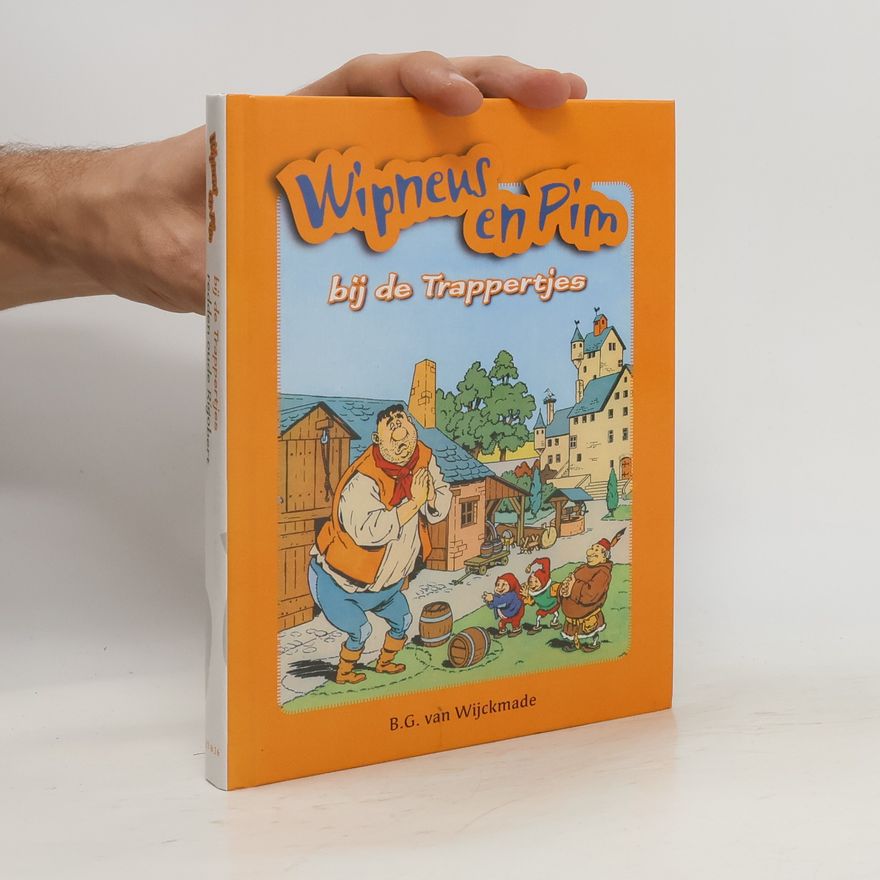 B.G. van Wijckmade Wipneus en Pim bij de Trappertjes