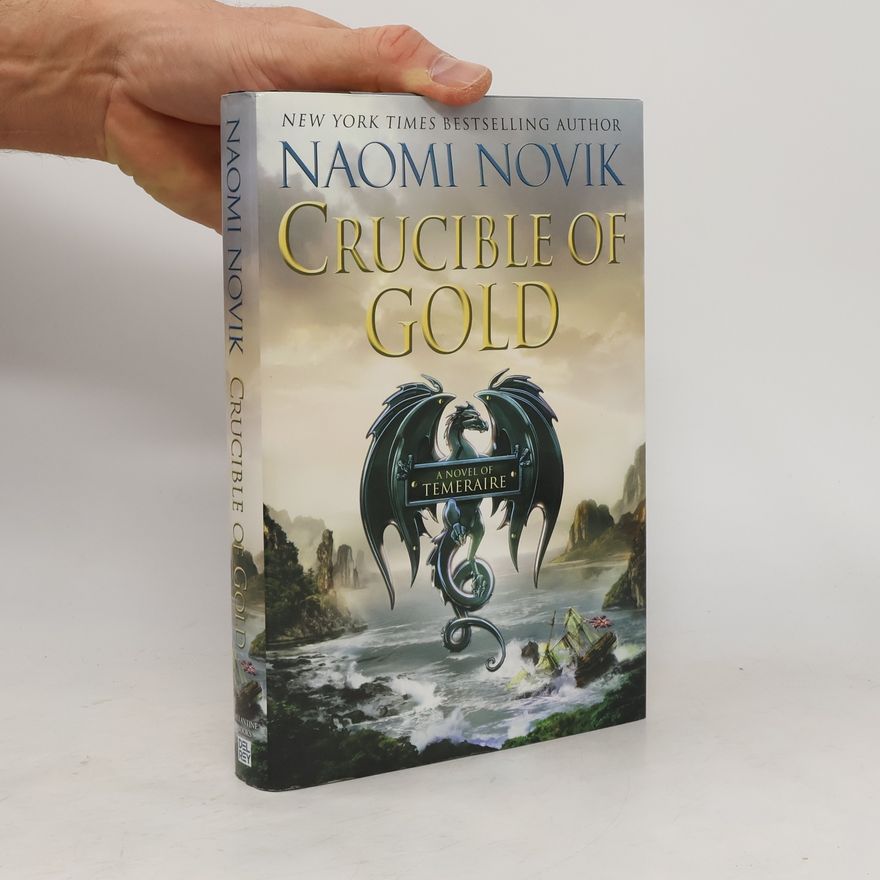 Naomi Novik Crucible of Gold