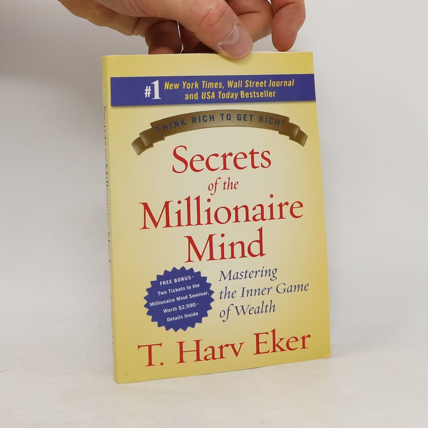 T. Harv Eker Secrets of the Millionaire Mind
