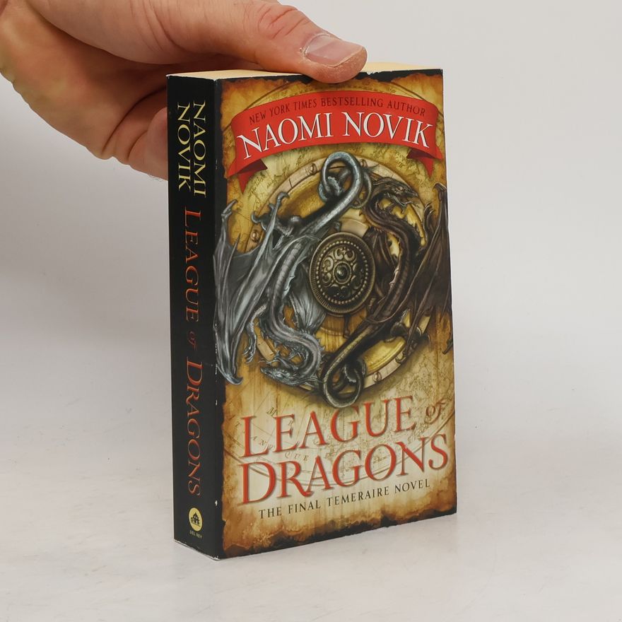 Naomi Novik League of Dragons