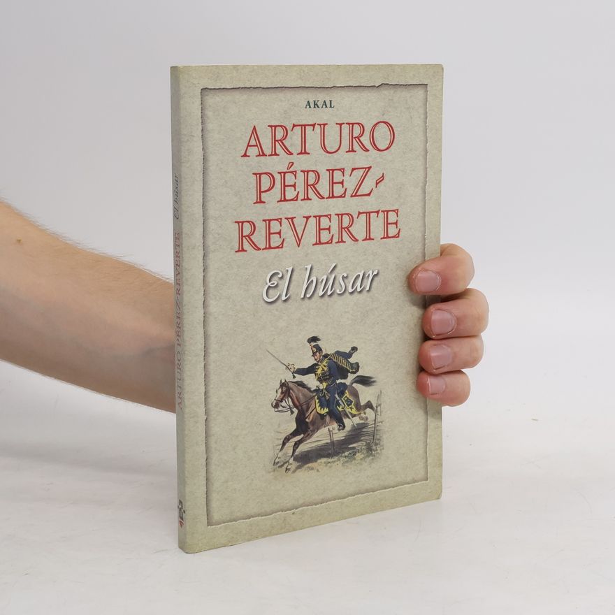 Arturo Pérez-Reverte El húsar