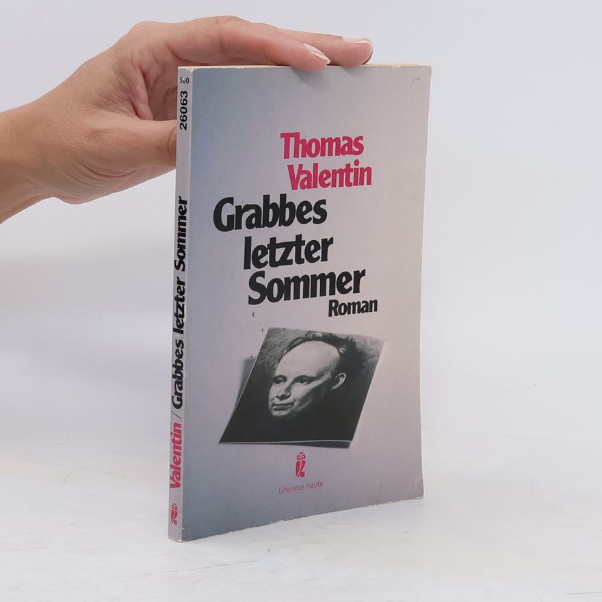 Thomas Valentin Grabbes letzter Sommer
