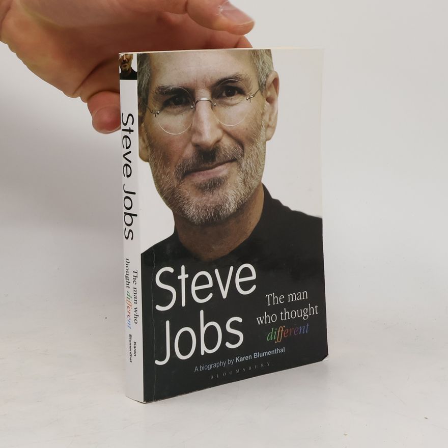 Karen Blumenthal Steve Jobs : the man who thought different