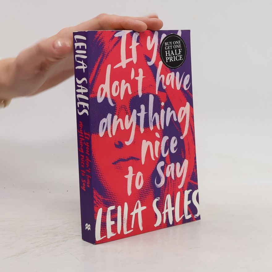 Leila Sales If You Don't Have Anything Nice to Say