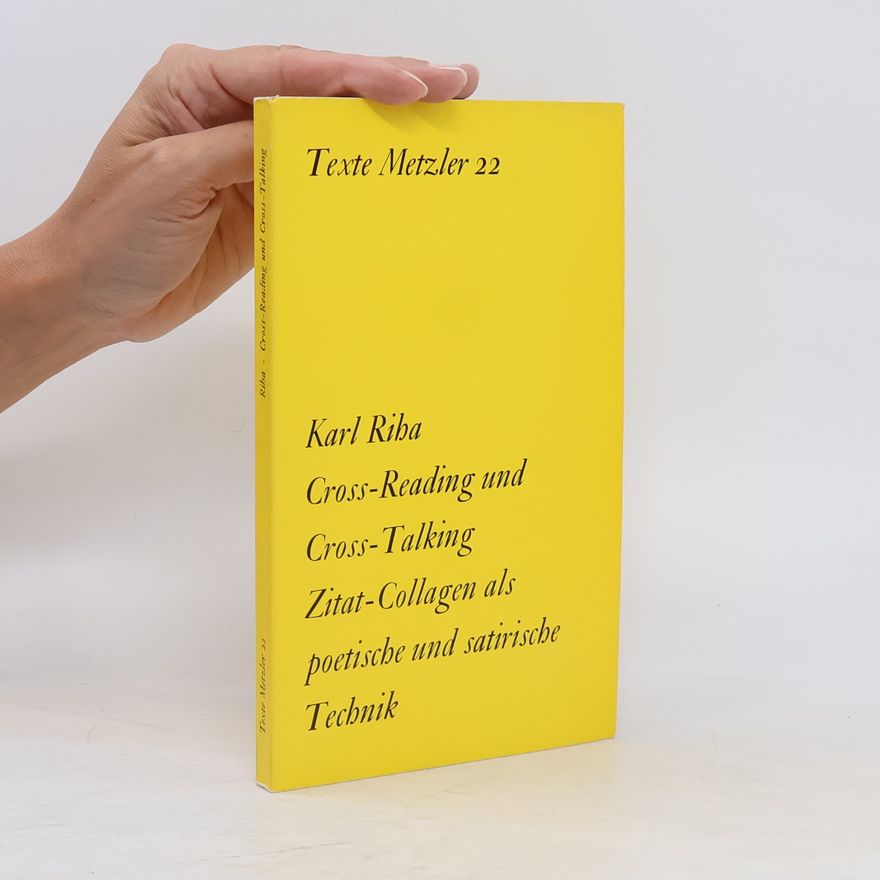 Karl Riha Cross-Reading und Cross-Talking