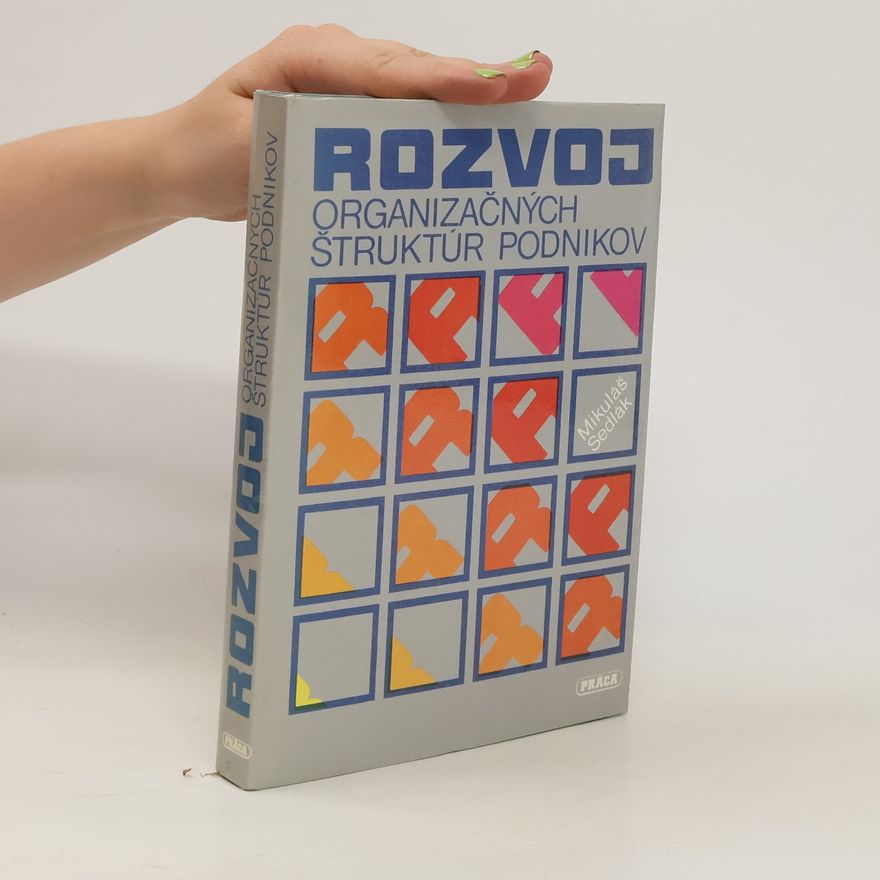 Mikuláš Sedlák Rozvoj organizačných štruktúr podnikov