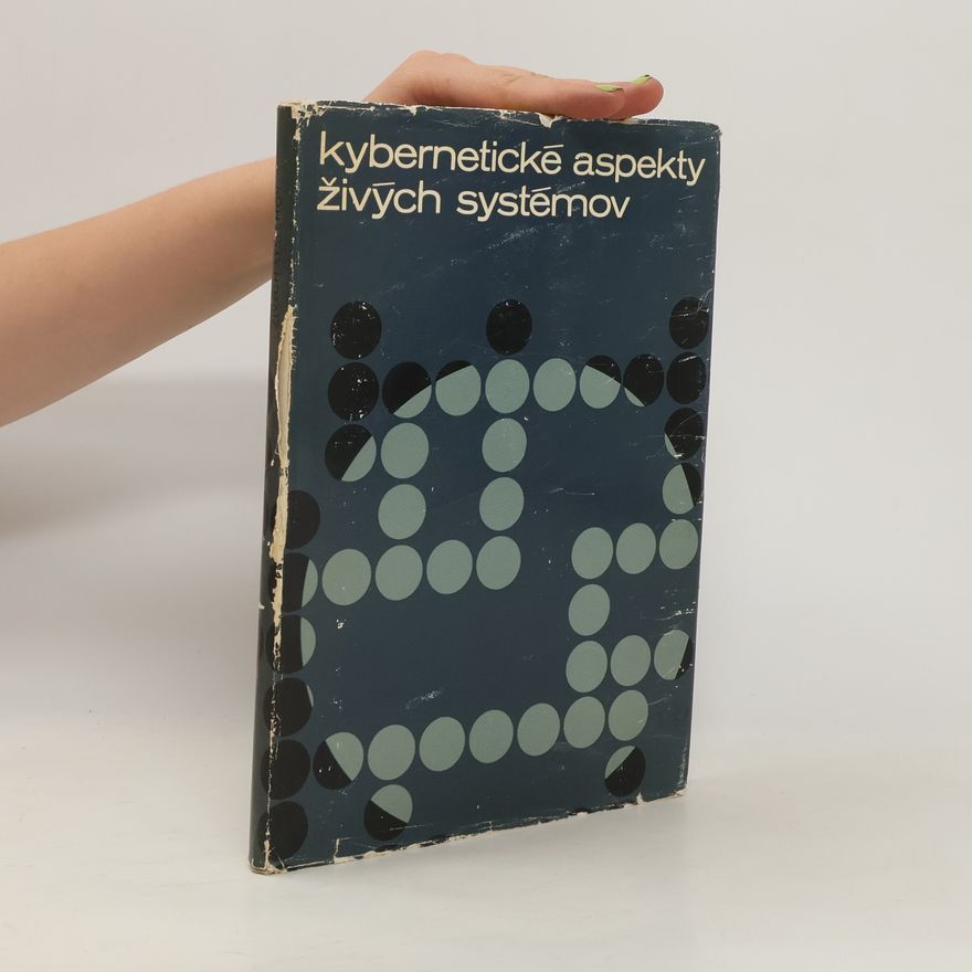 Kolektiv autorů Kybernetické aspekty živých systémov