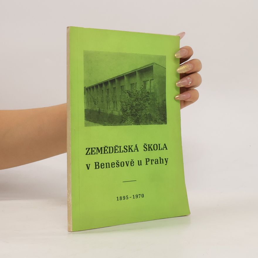 AA.VV. Zemědělská škola v Benešově u Prahy