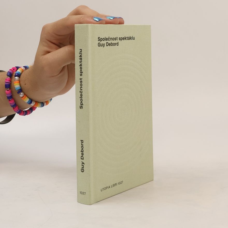Guy Debord Společnost spektáklu