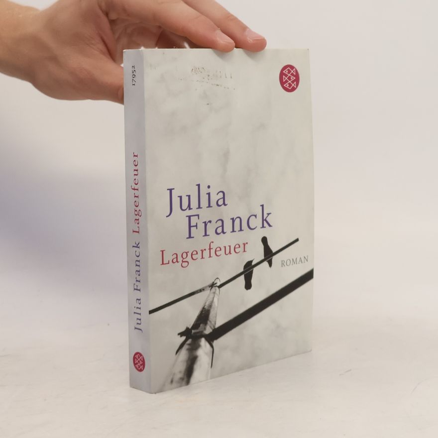Julia Franck Lagerfeuer