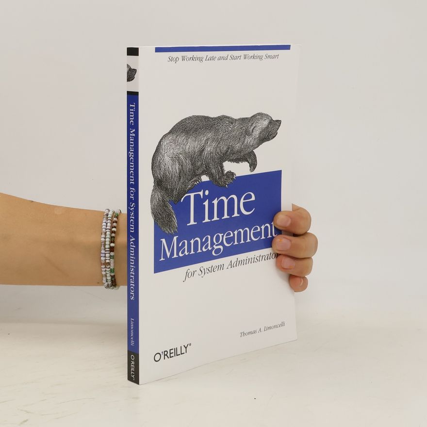 Thomas A. Limoncelli Time Management for System Administrators