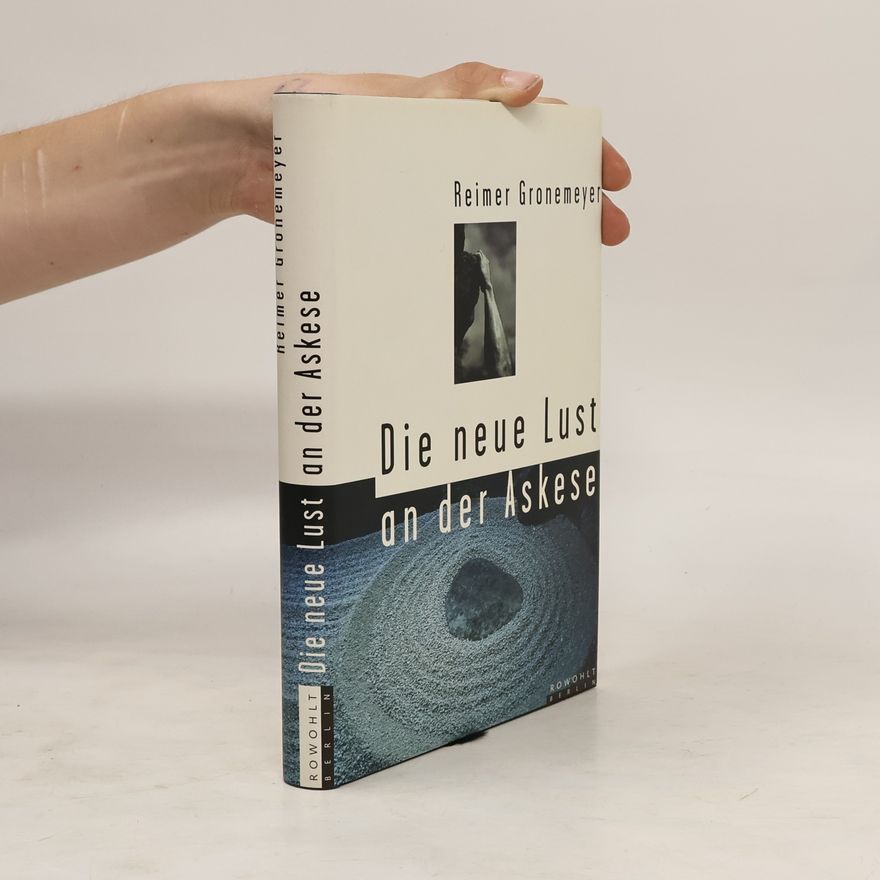 Reimer Gronemeyer Die neue Lust an der Askese