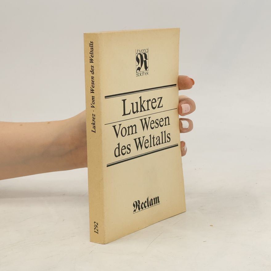Titus Lucretius Carus Vom Wesen des Weltalls