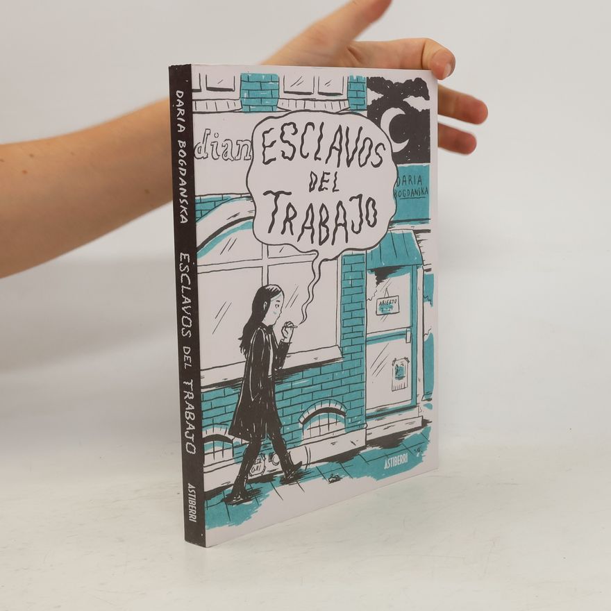 Daria Bogdanska Esclavos del trabajo
