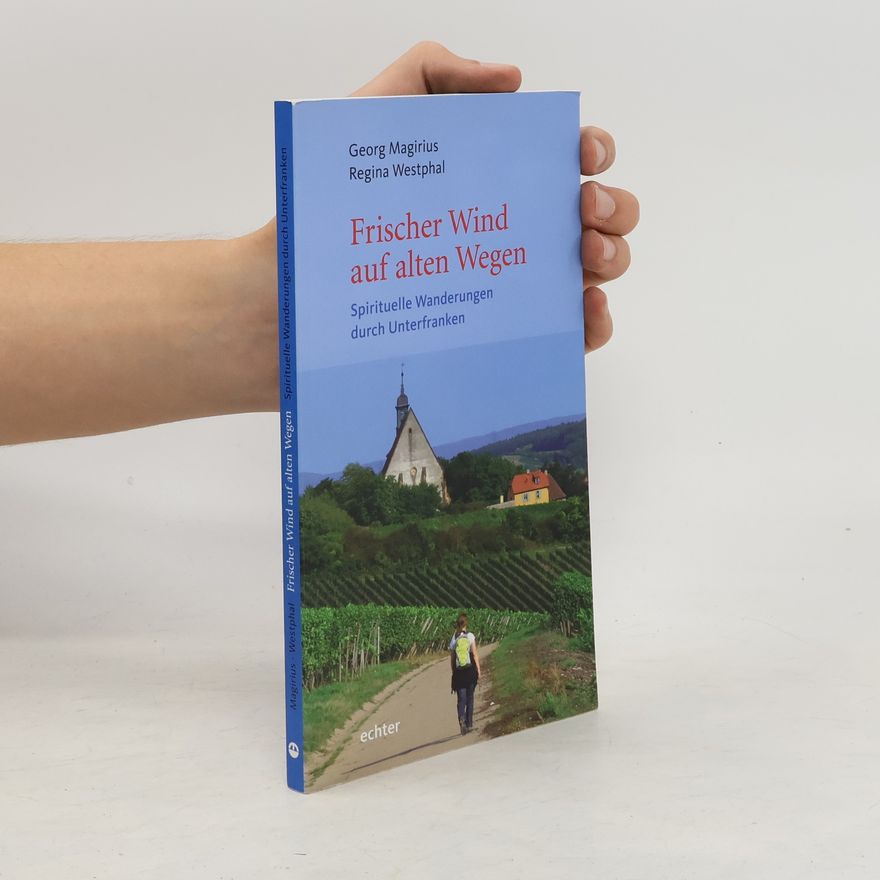 Regina Westphal Frischer Wind auf alten Wegen