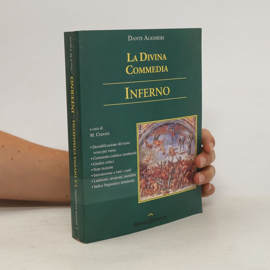 Dante Alighieri La Divina Commedia. Inferno. Decodificazione, note, latinismi, arcaismi, giudizi critici...