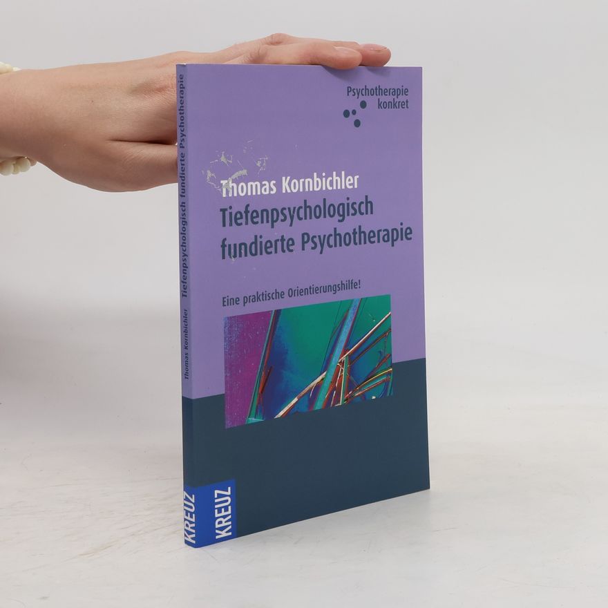 Thomas Kornbichler Die tiefenpsychologisch fundierte Psychotherapie