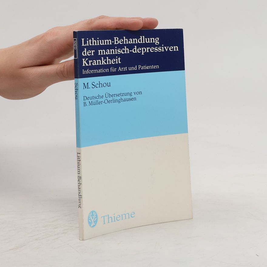 Mogens Schou Lithium-Behandlung der manisch-depressiven Krankheit