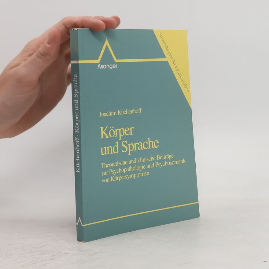 Joachim Küchenhoff Körper und Sprache