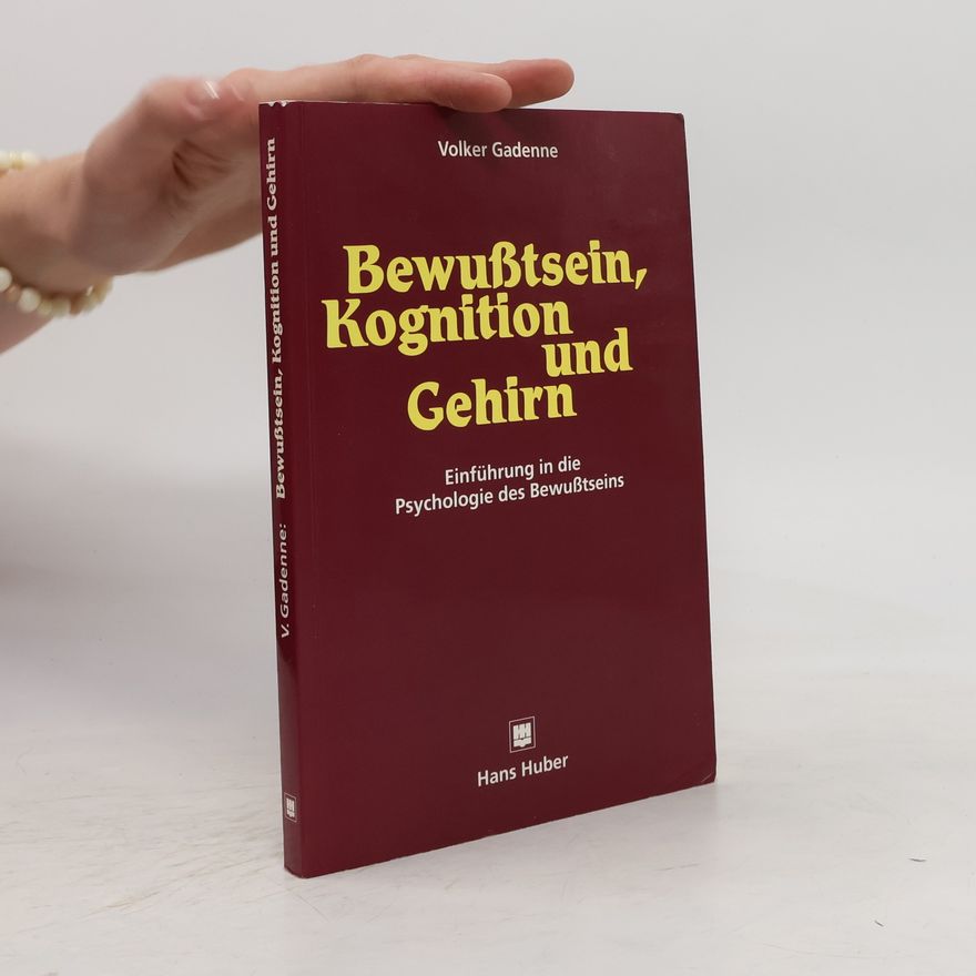 Volker Gadenne Bewusstsein, Kognition und Gehirn