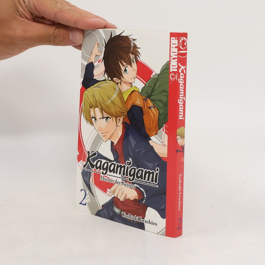 Toshiaki Iwashiro Kagamigami 02. Mit dir zusammen: Meister der Geister